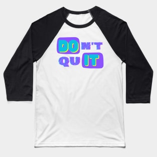 DOIT from dont quit typography Baseball T-Shirt